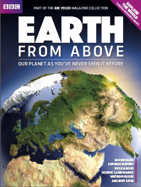 BBC Focus（BBC聚焦） Earth From Above 2017